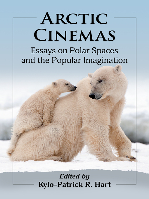 Title details for Arctic Cinemas by Kylo-Patrick R. Hart - Available